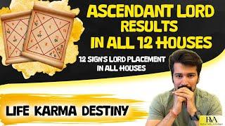 Ascendant Lord Results in All 12 Houses.Rising Sign Lords Results in 12 Houses ️|Detailed Video|