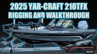 2025 YARCRAFT 210 TFX - WALKTHROUGH AND RIGGING