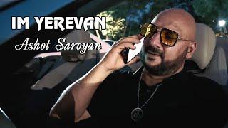 Ashot Saroyan - IM YEREVAN