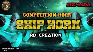 Ship Horn Competition siren It's Deej Rohan Rd Creation #competitionmix #competitionhornmix #horn