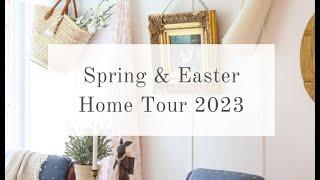 Spring & Easter Home Tour 2023