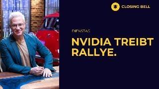 NVIDIA treibt Rallye | Ratingagentur warnt vor Abstufung Boeing-Bonität