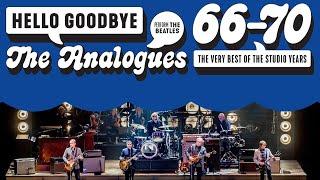 The Analogues perform 'Hello Goodbye: The Best of the Studio Years'