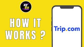 Trip com Flight Booking How It Works