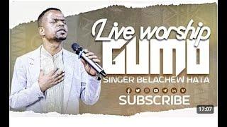 || Belachew Hata | በላችው ሃታ | Live worship | Ethiopian Protestant Mezmur||