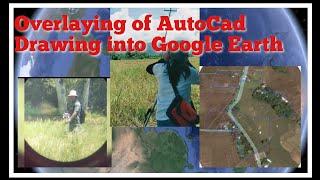 Overlaying of AutoCad Drawing into Google Earth|Land Surveying| Vlog#05