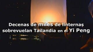 Decenas de miles de linternas sobrevuelan Tailandia en el festival Yi Peng