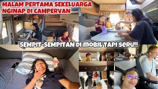 MALAM PERTAMA NGINAP SEKELUARGA DI CAMPERVAN