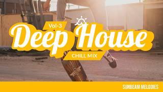 Non-Stop Deep House Chill Mix 2024 - Volume 3 | Best Relaxing House Music for Study & Focus