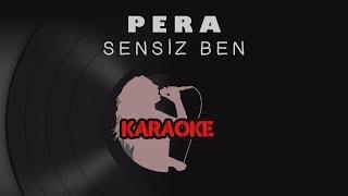 Pera - Sensiz Ben (Karaoke Video)