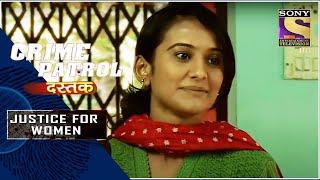 Crime Patrol | Delhi's Horrifying Case | Justice For Women | Full Episode