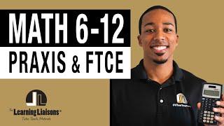 How to Pass Your Math Exam - FTCE and Praxis 6-12 Webinar