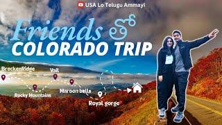 Colorado Trip |3 day itinerary| USA Telugu vlogs | Rocky mountains | Vail | Maroonbells| Royal Gorge