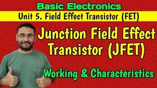 JFET (Junction Field Effect Transistor) Working & Characteristics (Basic Electronics)