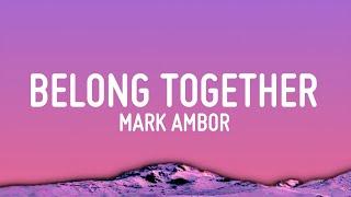 Mark Ambor - Belong Together (Lyrics)