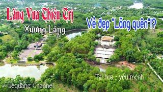 Giới thiệu Lăng Vua Thiệu Trị (Xương Lăng) - Vị Hoàng đế tài hoa, bạc mệnh | Lequang Channel