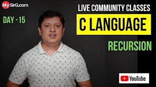 Recursion in C Language | Community Classes | LIVE | MySirG