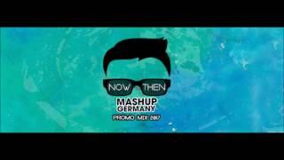 Mashup-Germany - PROMO MIX 2017 (NOW vs. THEN)