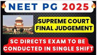 NEET PG 2025 LATEST NEWS  SUPREME COURT JUDGEMENT | DIRECTS FOR SINGLE SHIFT EXAM BREAKING NEWS