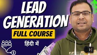 Learn Full Lead Generation Course in 6 Hours | Lead Generation Tutorials in Hindi| Umar Tazkeer