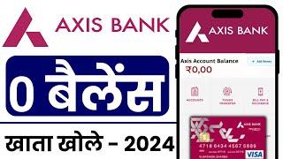 Axis Bank Zero Balance Account 2024 | Axis Bank Zero Balance Account Opening Online | Axis Bank