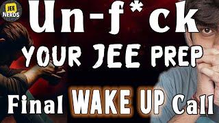 Still taking JEE for granted The most BRUTAL Wake up Call !! | JEE 2025