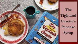 The Tightwad Gazette! Homemade Pancake Syrup + Tightwad Tips from the 90's That Still Work Today!