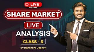 Stock market Live analysis Class 3 by mahendra dogney