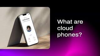 What are Cloud Phones?