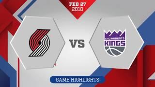 Sacramento Kings vs Portland Trail Blazers: February 27. 2018