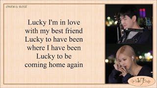 ONEW (온유) & ROSÉ (로제) - Lucky (Lyrics)