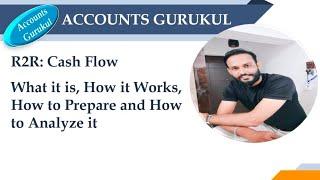 R2R-Cash Flow: What it is, How it Works, How to Prepare and How to Analyze it