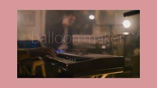 Balloon Maker - M.Boy (Live Session)