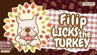 Filip licks the #turkey   Kids Book Read Aloud Along Story #thanksgiving  Children's Bedtime Stories