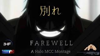 "Farewell 別れ" :: A Halo MCC Montage (H3, H2, H2A)