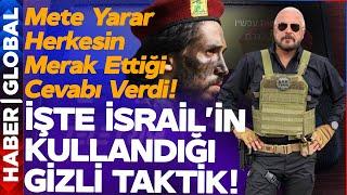 Mete Yarar İsrail Saldırısının Perde Arkasını Aydınlattı! O Detay Çok Tehlikeli!