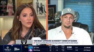 "Tom knows talent better than ANYONE else" - Kay Adams on Brady becoming a minority owner of Raiders