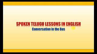 Conversation in the Bus | Vocabulary | Learn Telugu through English | Spoken Telugu Lesson