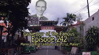 Gravetour of the Famous E242 | Ma Mon Luk 馬文禄 | Manila Chinese Cemetery -Sta Cruz, Manila