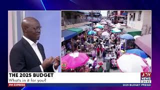 EXCLUSIVE! Finance Minister, Ato Forson, explains and throws more light on the #Budget2025