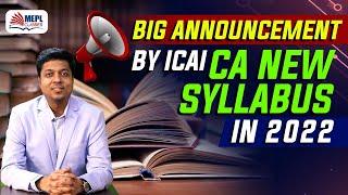 Big Announcement By ICAI | CA New Syllabus In 2022 | Mohit Agarwal