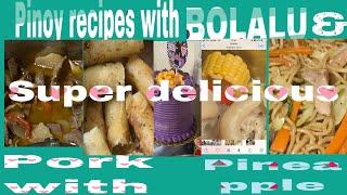 Pinoy recipes with Bolalu & pork with pineapple