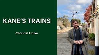 Kane’s Trains: Channel Trailer