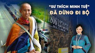 "Sư Thích Minh Tuệ" đã tự nguyện dừng cuộc đi bộ