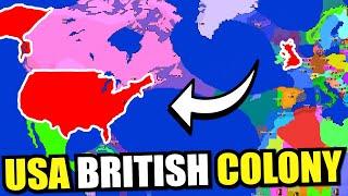 What if the USA Became a British Colony AGAIN... (World War Simulator)