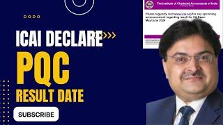 icai declare pqc may 2024 exam result date)Post Qualification Course  may 2024 exam result date out)