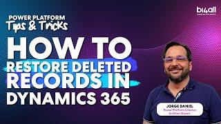 How to Restore Deleted Records in Dynamics 365 | BI4ALL