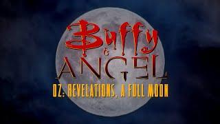 Buffy & Angel DVD Extras | Oz: Revelations, A Full Moon