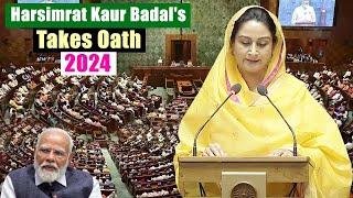 Harsimrat Kaur Badal's Takes Oath As Member Of The 18th Lok Sabha Bathinda MP 2024 | Punjab | SAD