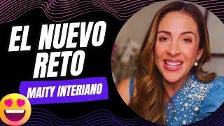 El NUEVO RETO PROFESIONAL de Maity Interiano: "Tengo algo muy especial que compartir"